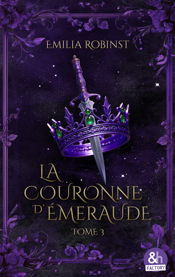 La couronne d'émeraude - Tome 3 : La guerre des Couronnes - 3 Jun 2026