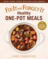 Fix-It and Forget-It Healthy One-Pot Meals - 7 Jan 2020
