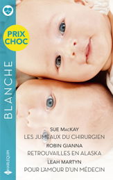 Les jumeaux du chirurgien - Retrouvailles en Alaska - Pour l'amour d'un médecin - 1 Jan 2024