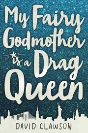 My Fairy Godmother is a Drag Queen - 30 May 2017