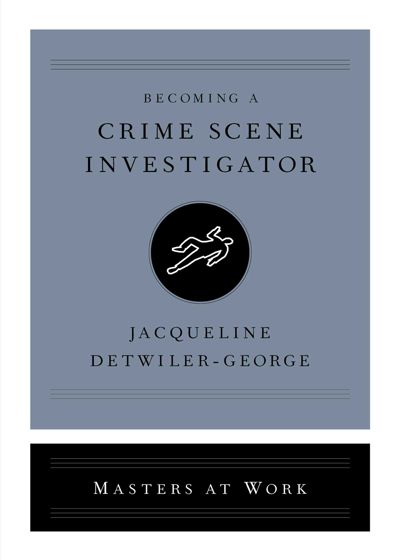 Becoming a Crime Scene Investigator