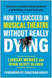 How to Succeed in Musical Theatre Without Really Dying - 3 Mar 2026