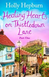 Healing Hearts on Thistledown Lane PART #1 - 15 May 2025