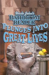 Uncle John's Bathroom Reader Plunges Into Great Lives - 15 Aug 2012