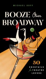 Booze Over Broadway - 14 Dec 2021