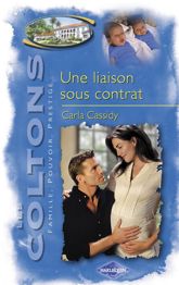 Une liaison sous contrat (Saga Les Coltons vol. 11) - 15 Oct 2007