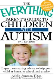 The Everything Parent's Guide to Children with Autism - 18 Oct 2010