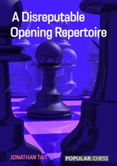 A Disreputable Opening Repertoire - 21 Mar 2022
