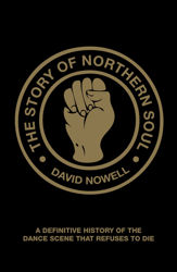 The Story of Northern Soul - 1 May 2012
