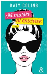 Ni mariée ni enterrée T1 - 10 May 2017
