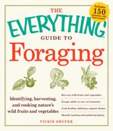 The Everything Guide to Foraging - 18 May 2011