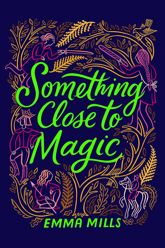 Something Close to Magic - 13 Jun 2023