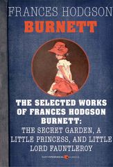 Selected Works Of Frances Hodgson Burnett - 8 Apr 2014