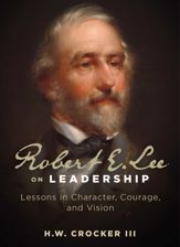 Robert E. Lee on Leadership - 8 Aug 2023