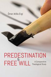Predestination and Free Will - 1 Jul 2025