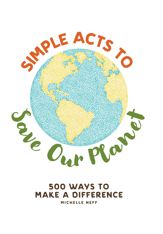 Simple Acts to Save Our Planet - 3 Apr 2018
