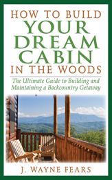 How to Build Your Dream Cabin in the Woods - 15 Jun 2010