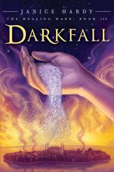 The Healing Wars: Book III: Darkfall - 4 Oct 2011