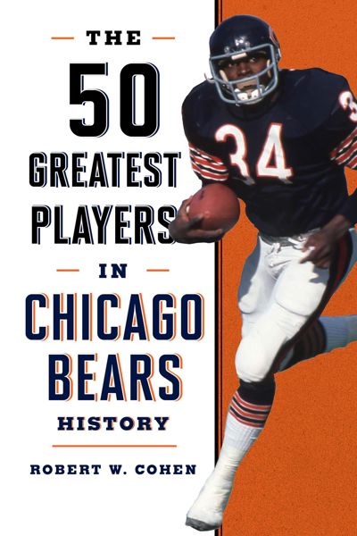 The 50 Greatest Players in Chicago Bears History