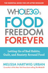 The Whole30's Food Freedom Forever - 4 Oct 2016