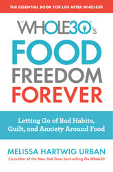 The Whole30's Food Freedom Forever - 4 Oct 2016