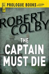 The Captain Must Die - 31 Dec 2011