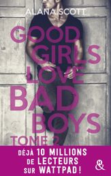 Good Girls Love Bad Boys - Tome 2 - 7 Mar 2018