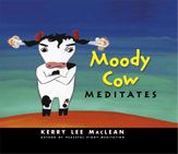 Moody Cow Meditates - 10 Aug 2009