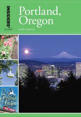 Insiders' Guide® to Portland, Oregon - 1 Mar 2017