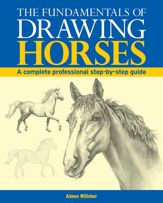 The Fundamentals of Drawing Horses - 1 May 2022