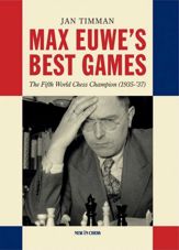 Max Euwe's Best Games - 22 May 2022