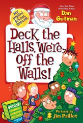 My Weird School Special: Deck the Halls, We're Off the Walls! - 24 Sep 2013