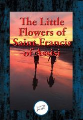 The Little Flowers of Saint Francis of Assisi - 24 Aug 2016