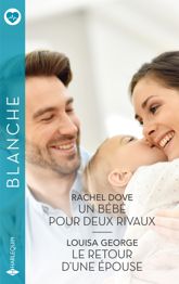 Un bébé pour deux rivaux - Le retour d'une épouse - 1 Jul 2025