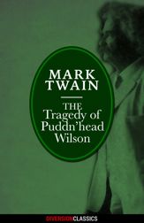 The Tragedy of Pudd'nhead Wilson (Diversion Classics) - 12 May 2015
