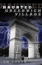 Haunted Greenwich Village - 21 Aug 2012