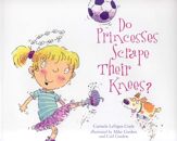 Do Princesses Scrape Their Knees? - 1 Jul 2006