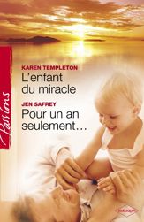 L'enfant du miracle - Pour un an seulement... (Harlequin Passions) - 1 Nov 2007