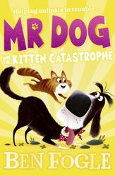 Mr Dog and the Kitten Catastrophe - 4 Mar 2021