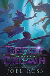 Beast & Crown #2: The Ice Witch - 21 Aug 2018