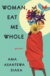 Woman, Eat Me Whole - 5 Apr 2022