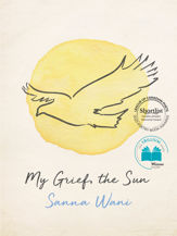 My Grief, the Sun - 5 Apr 2022