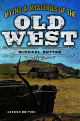Myths and Mysteries of the Old West - 1 Apr 2017