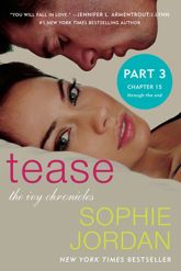 Tease (Part Three: Chapters 15 - The End) - 27 May 2014