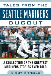 Tales from the Seattle Mariners Dugout - 7 May 2019