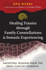 Healing Trauma through Family Constellations and Somatic Experiencing - 7 Nov 2023