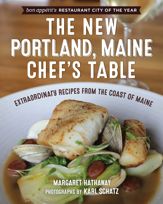The New Portland, Maine, Chef's Table - 15 Jul 2019