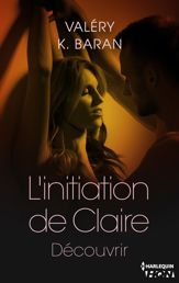 L'initiation de Claire - Découvrir (tome 3) - 13 Apr 2016
