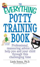 The Everything Potty Training Book - 1 Jan 2003