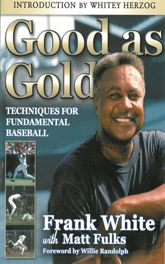 Good as Gold: Techniques for Fundamental Baseball - 7 Feb 2012